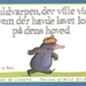 Muldvarpen, der ville vide, hvem der havde lavet lort på dens hoved