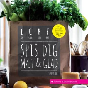 LCHF - spis dig mæt og glad