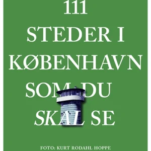 111 steder i København som du skal se