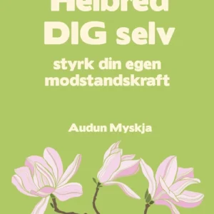 Helbred dig selv