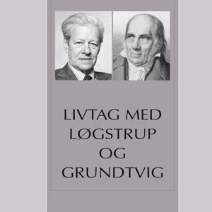 Livtag med Løgstrup og Grundtvig