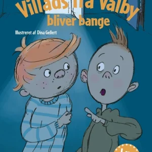 Villads fra Valby bliver bange