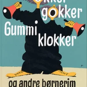 Okker gokker gummi klokker og andre børnerim