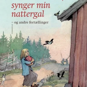 Suser min lind, synger min nattergal og andre fortællinger