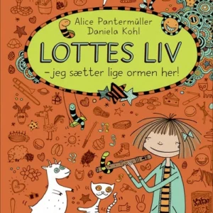 Lottes liv 3 - Jeg sætter lige ormen her