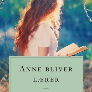 Anne bliver lærer. Anne fra Grønnebakken 2