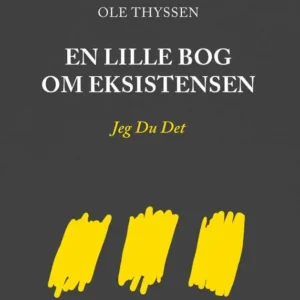 En lille bog om eksistensen