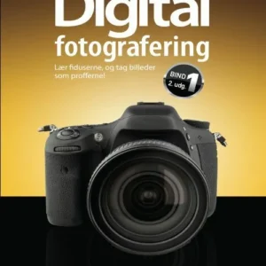 Bogen om digital fotografering bind 1, 2. udg