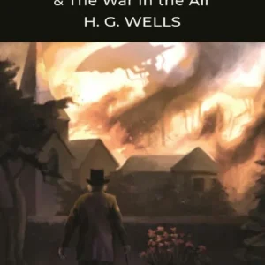 The War of the Worlds and The War in the Air