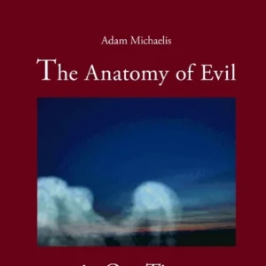 The Anatomy of Evil in Our Time