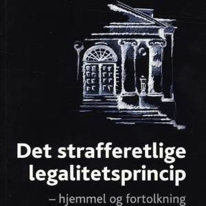 Det strafferetlige legalitetsprincip.