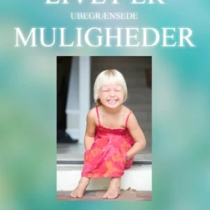 Livet er ubegrænsede muligheder