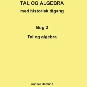 TAL OG ALGEBRA med historisk tilgang