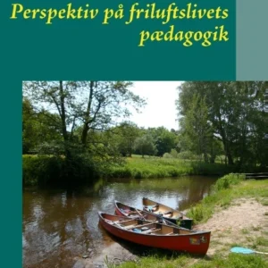 Perspektiv på friluftslivets pædagogik