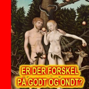 Er der forskel på godt og ondt?