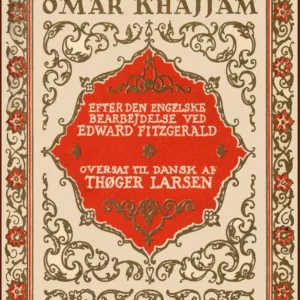 Rubáiyát - oversat af Thøger Larsen