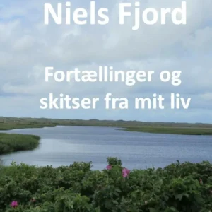 Fortællinger og skitser fra mit Liv