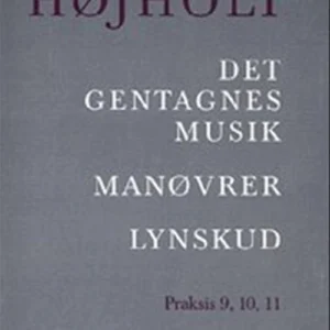 Det gentagnes musik, Manøvrer, Lynskud