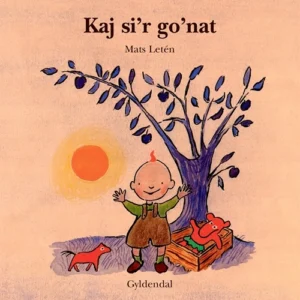 Kaj siÂ´r goÂ´nat