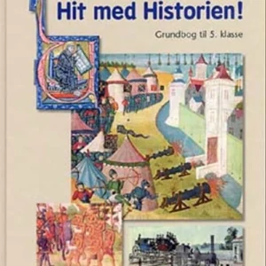 Hit med Historien! 5. kl. Grundbog
