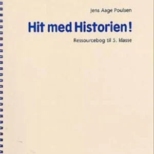 Hit med Historien! 5. kl. Ressourcebog