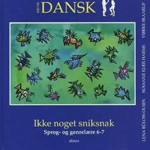 Tid til dansk 6.kl. Ikke noget snik snak, Elevbog