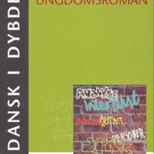 Dansk i dybden - Den realistiske ungdomsroman