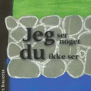 Jeg ser noget du ikke ser