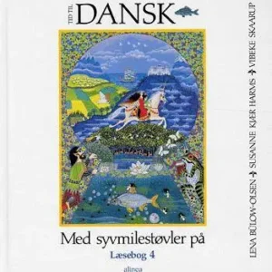 Tid til dansk 4.kl. Med syvmilestøvler på
