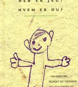 Her er jeg! Hvem er du?