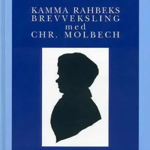 Kamma Rahbeks brevveksling med Chr. Molbech