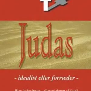 Judas - idéalist eller forræder