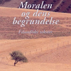 Moralen og dens begrundelse