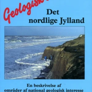 Geologisk set - Det nordlige Jylland