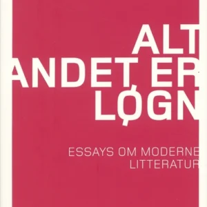 Alt andet er løgn