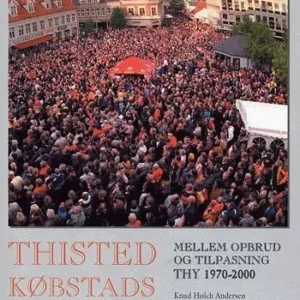 Thisted Købstads historie Mellem opbrud og tilpasning