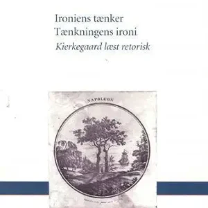 Ironiens tænker - tænkningens ironi