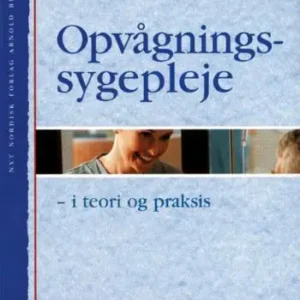 Opvågningssygepleje - I teori og praksis