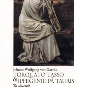 Torquato Tasso & Iphigenie på Tauris