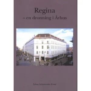 Regina - en dronning i Århus