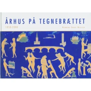 Århus på tegnebrættet 1850-2000