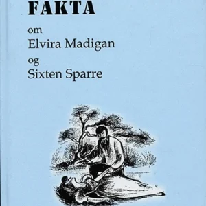 Fakta om Elvira Madigan og Sixten Sparre