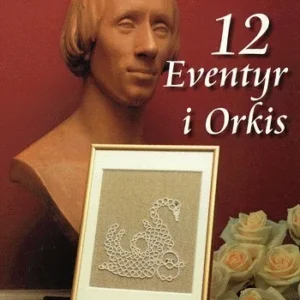 12 eventyr i Orkis