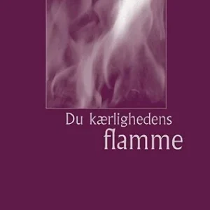 Du kærlighedens flamme
