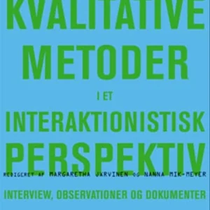 Kvalitative metoder i et interaktionistisk perspektiv
