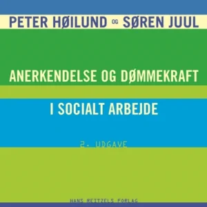 Anerkendelse og dømmekraft i socialt arbejde