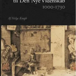 Dansk naturvidenskabs historie Fra middelalderlærdom til den nye videnskab