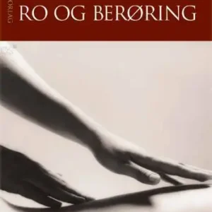Afspænding, ro og berøring