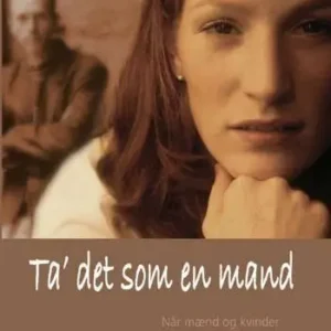 TaÂ´ det som en mand