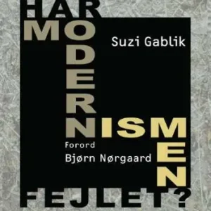 Har modernismen fejlet?